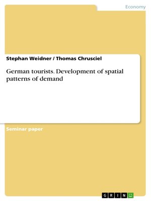 cover image of German tourists. Development of spatial patterns of demand